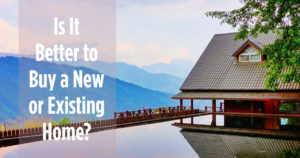 should you buy a new or existing home